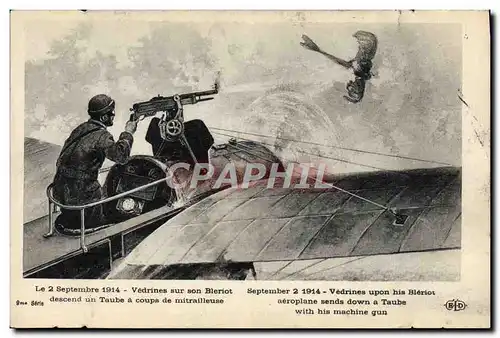 Ansichtskarte AK Militaria 2 septembre 1914 Vedrines sur son Bleriot descend un taube a coups de mitrailleuse