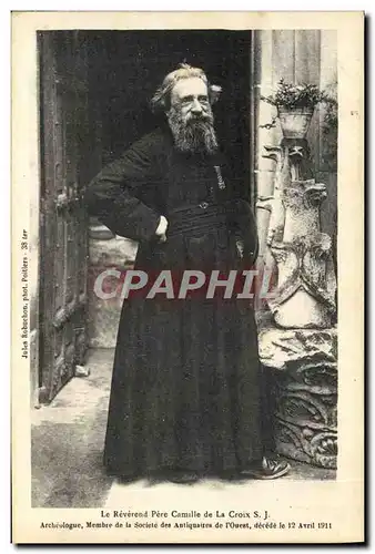 Cartes postales Le reverend Pere Camille de la Croix SJ Archeologue Membre de la societe des Antiquaires de l&#3