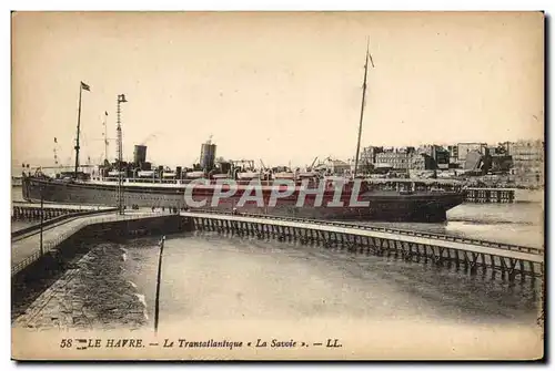 Ansichtskarte AK Bateau Paquebot Le Havre Le Transatlantique La Savoie