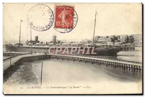 Cartes postales Bateau Paquebot Le Havre Le Transatlantique La Savoie