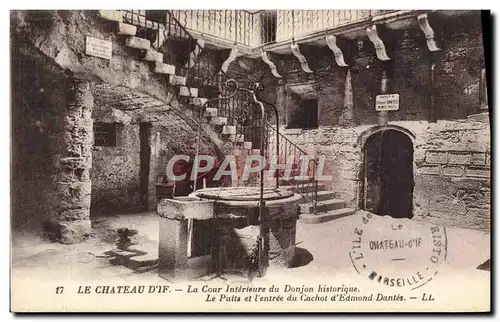 Cartes postales Marseille La Cour Interieure du Donjon Historique Le puits et l&#39entree du cachot d&#39Edmond