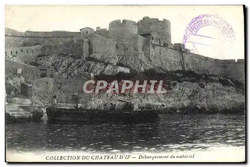 Cartes postales Chateau d&#39If Debarquement du materiel