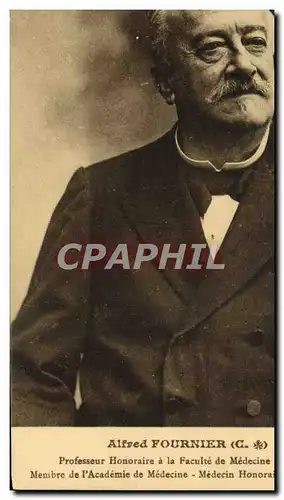 Cartes postales Alfred Fournier Professeur Honoraire a la Faculte de Medecine de Paris Membre de l&#39Academie d