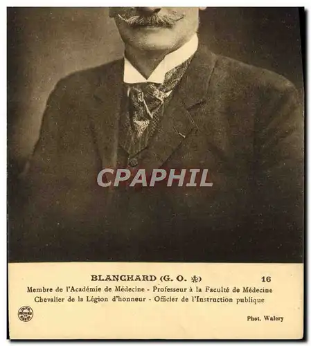 Cartes postales Blanchard Membre de l&#39Academie de Medecine Professeur a la Faculte de Medecine de Paris