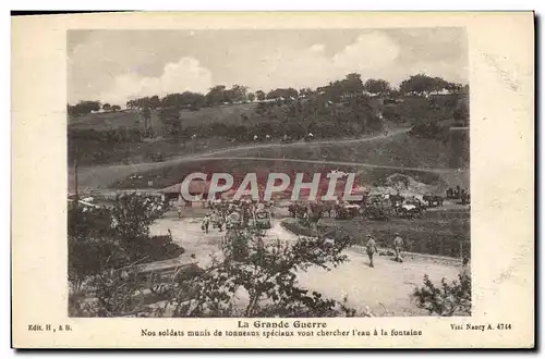 Ansichtskarte AK Militaria Nos soldats muni de tonneaux speciaux vont chercher l&#39eau a la fontaine