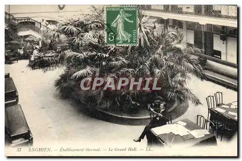 Cartes postales Thermalisme Enghien Etablissement thermal Le grand hall