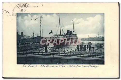 Cartes postales Bateau Paquebot Le Havre Le bassin de l'Eure Entree d'un transatlantique