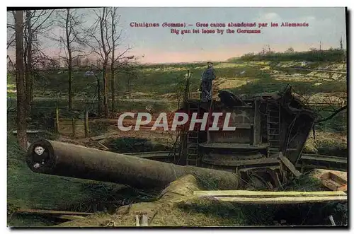 Cartes postales Militaria Chuignes Gros canon abandonne par les allemands