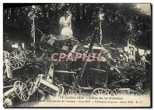 Cartes postales Militaria Paris 14 juillet 1919 Fetes de la Victoire Pyramide de canons Coq