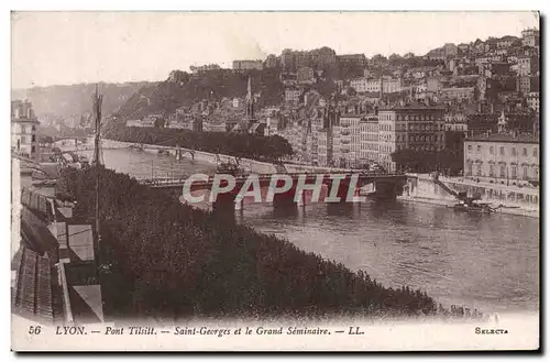 Ansichtskarte AK Lyon Pont Tilsitt Saint Georges Et Le Grand Seminaire