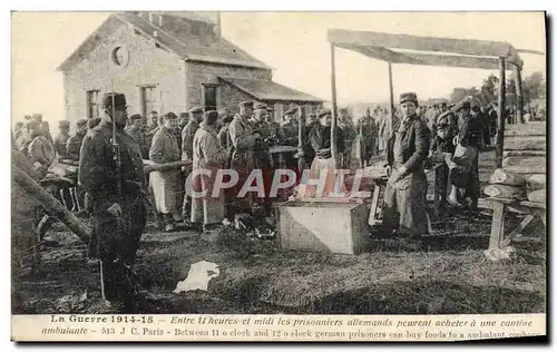 Ansichtskarte AK Militaria Les Prisonniers allemands peuvent acheter a une cantine ambulante