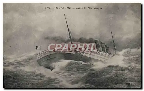 Cartes postales Bateau Paquebot Le Havre Dans la bourrasque