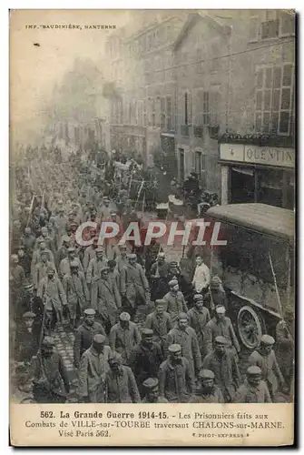 Cartes postales Militaria Les prisonniers faits aux combats de Ville sur Tourbe traversant Chalons sur Marne