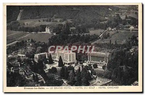 Ansichtskarte AK Divonne Les Bains Le Grand Hotel du Golf Hotel Chicago