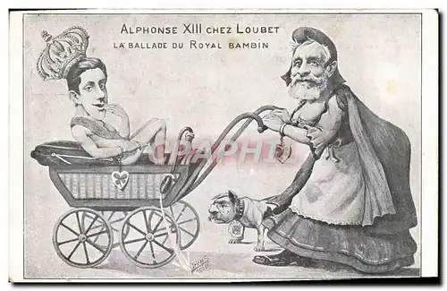 Ansichtskarte AK Politique Satirique Alphonse XIII Chez Loubet La ballade du Royal Bambin Chien