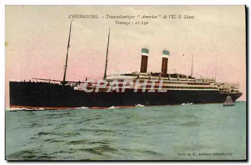 Ansichtskarte AK Bateau Paquebot Cherbourg Transatlantique America de l&#39US Lines