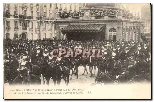 Cartes postales MM le roi et la reine d&#39Italie 1903 Les voitures escortees de Cuirassiers quittent la gare