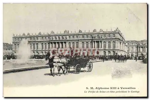 Ansichtskarte AK SM Alphonse XIII a Versailles Le prefet de Seine et Oise precedant le cortege