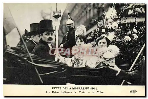 Ansichtskarte AK Fetes de la mi Careme 1914 Les reines italiennes de Turin et de Milan