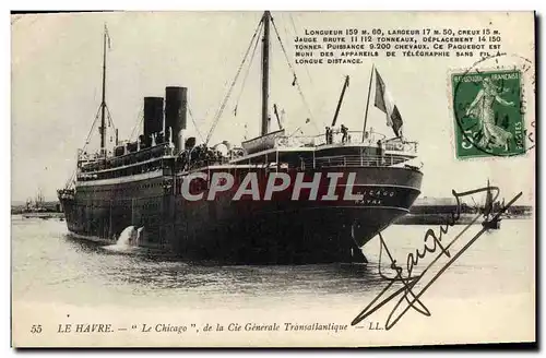 Ansichtskarte AK Bateau Le Havre Le Chicago de la Cie Generale Transatlantique