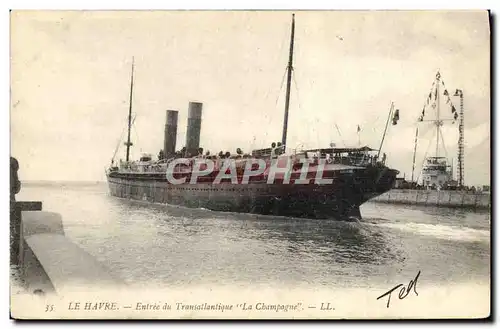 Cartes postales le Havre Entree du transatlantique La Champagne