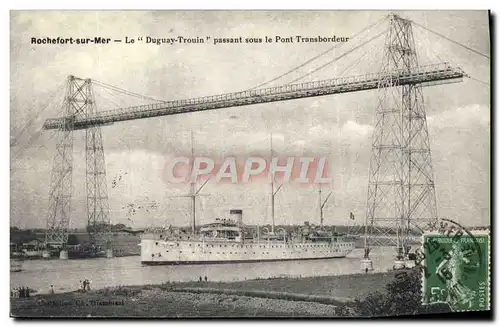 Cartes postales Bateau Paquebot Rochefort sur Mer Le Duguay Trouin passant sous le pont transbordeur