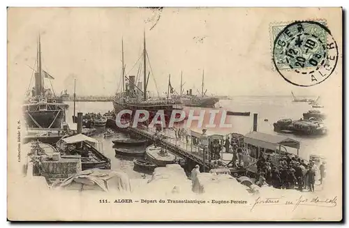 Cartes postales Bateau Paquebot Alger Depart du Transatlantique Eugene Pereire