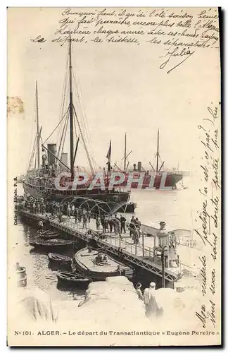 Cartes postales Bateau Paquebot Alger Algerie Le depart du Transatlantique Eugene Pereire