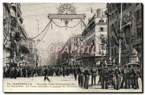 Cartes postales Marseille Grande fete presidentielle La Cannebiere La foule attendant le passage du President