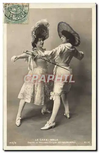 Cartes postales Fantaisie Danse Femme Le Cake Walk Danse au nouveau cirque Les Soeurs peres