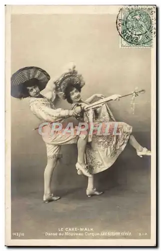 Cartes postales Fantaisie Danse Femme Le Cake Walk Danse au nouveau cirque Les Soeurs peres