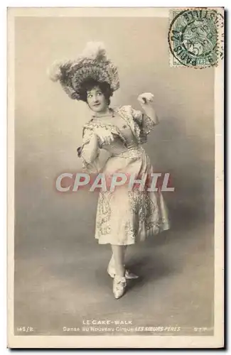 Cartes postales Fantaisie Danse Femme Le Cake Walk Danse au nouveau cirque Les Soeurs peres