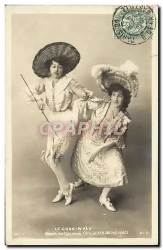 Cartes postales Fantaisie Danse Femme Le Cake Walk Danse au nouveau cirque Les Soeurs peres