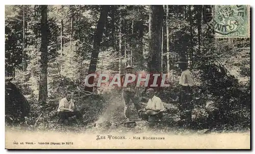 Cartes postales Folklore Les Vosges Nos bucherons