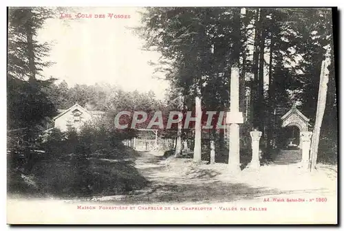 Cartes postales Les cols des Vosges Maison forestiere et chapelle de la Chapelotte Vallee de Celles