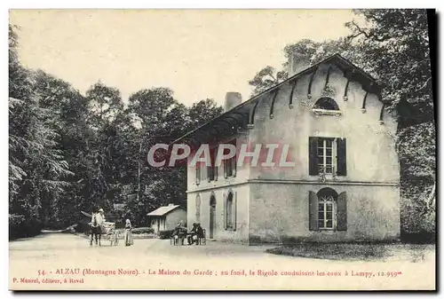 Cartes postales Foret Alzau La maison du garde La Rigole conduisant les eaux a Lampy