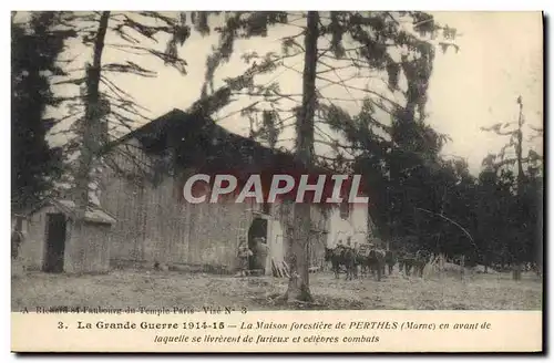 Cartes postales Foret la Maison forestiere de Perthes Militaria