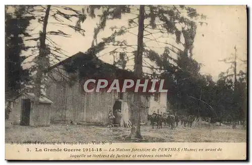 Cartes postales Foret La Maison forestiere de Perthes Militaria