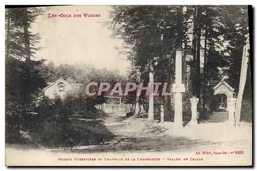 Cartes postales Foret Cols des Vosges Maison forestiere et chapelle de la Chapelotte Vallee de Celles