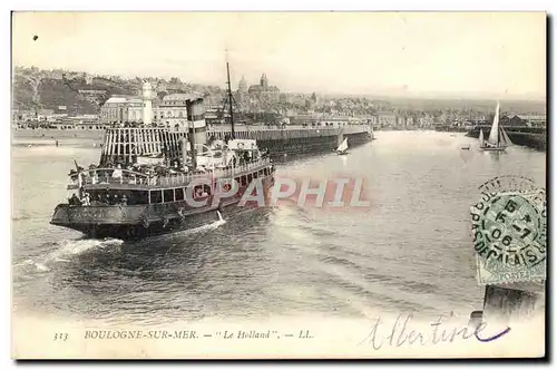 Ansichtskarte AK Bateau Boulogne sur mer Le Holland