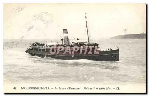Ansichtskarte AK Bateau Boulogne sur mer Le bateau d&#39excursion Holland en pleine mer