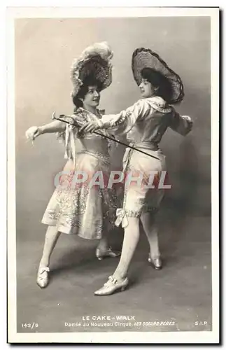 Cartes postales Fantaisie Danse Le Cake Walk Danse au Nouveau Cirque Les Soeurs Pere