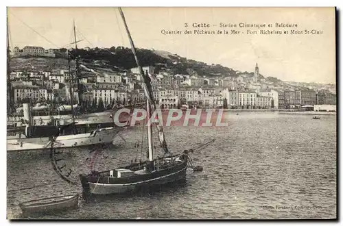 Ansichtskarte AK Bateau Cette Station climatique et balneaire Quartier des pecheurs de la mer Fort Richelieu et M