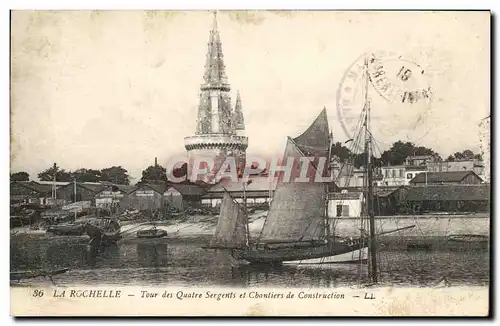 Cartes postales Bateau la Rochelle Tour des Quatre Sergents et chantiers de construction