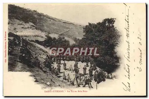 Cartes postales Militaria Saint Etienne Le tir au bois noir