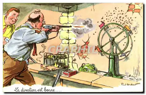 Cartes postales Fantaisie Humour Fusil La direction est bonne