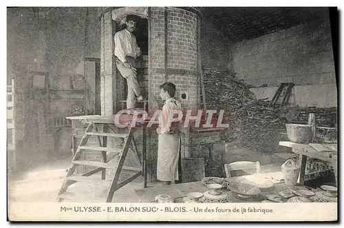 Ansichtskarte AK Maison Ulysse E Balon Suc Blois Un des fours de la fabrique Potiers