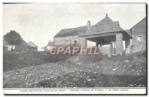 Cartes postales Enfants Caisse des Ecoles laiques de Dijon Colonie scolaire de Crepey Le puits romain