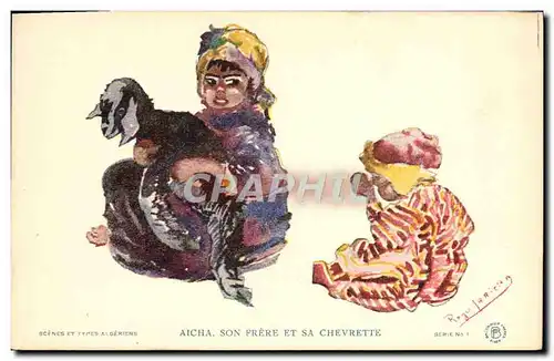 Cartes postales Fantaisie Illustrateur Afrique du Nord Algerie Aicha son frere et sa chevrette Chevre