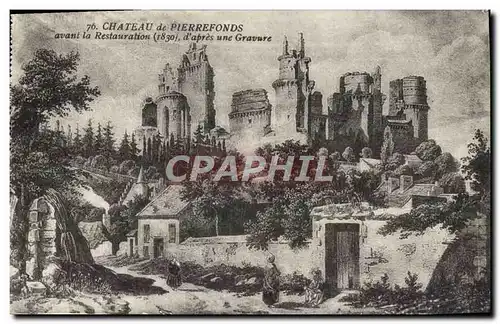 Cartes postales Chateau Pierrefonds Avant la Restauration